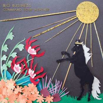 Album Big Business: Command Your Weather