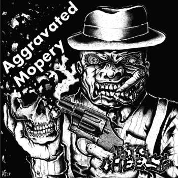 LP Big Cheese: Aggravated Mopery