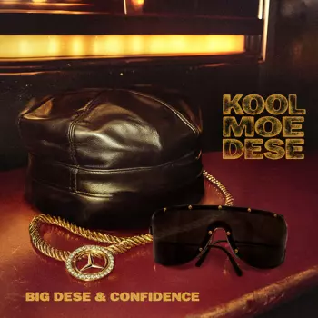 Big Dese / Confidence: Kool Moe Dese
