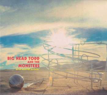 Album Big Head Todd And The Monsters: New World Arisin'
