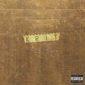 CD Big K.R.I.T.: K.R.I.T. Wuz Here 