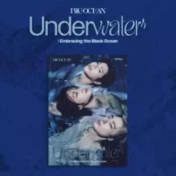 Big Ocean: Underwater: Embracing the Black Ocean