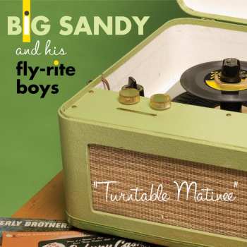 Album Big Sandy And His Fly-Rite Boys: Turntable Matinee