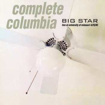 2LP Big Star: Complete Columbia...Live At Missouri University 4/25/93