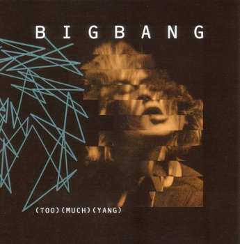 Album Bigbang: (Too) (Much) (Yang)