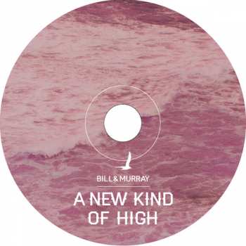 CD Bill And Murray: A New Kind Of High LTD