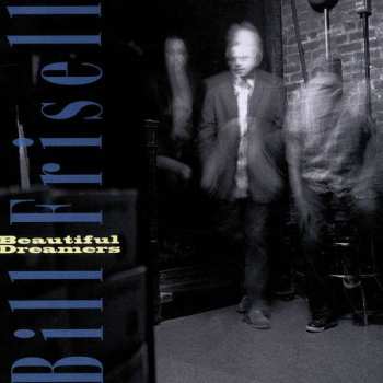 CD Bill Frisell: Beautiful Dreamers