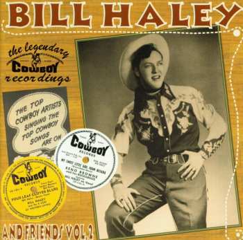 CD Bill Haley: Bill Haley & Friends, Vol. 2 "The Legendary Cowboy Recordings"