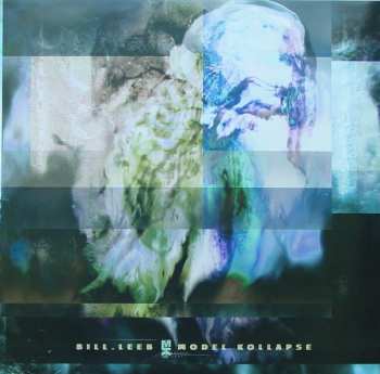 2LP Bill Leeb: Model Kollapse LTD