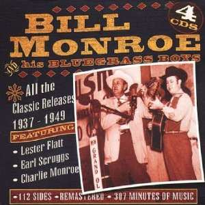 4CD Bill Monroe & His Blue Grass Boys: Bill Monroe And His Bluegrass Boys 1936-1949