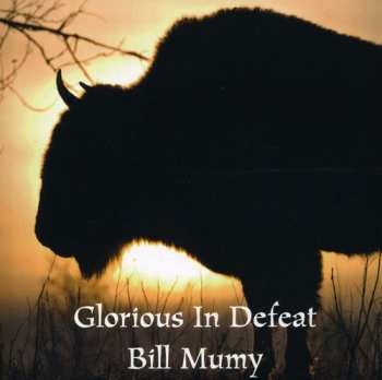 CD Bill Mumy: Glorious In Defeat