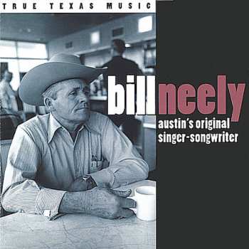Album Bill Neely: Austin's Original Singer-Songwriter