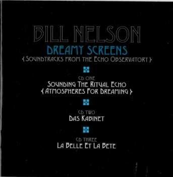 3CD/Box Set Bill Nelson: Dreamy Screens (Soundtracks From The Echo Observatory)