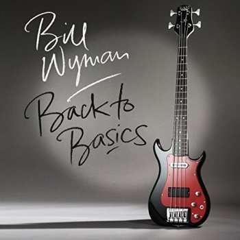 CD Bill Wyman: Back To Basics