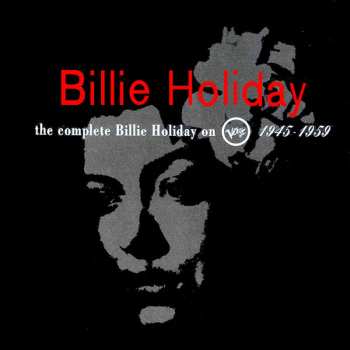 Album Billie Holiday: The Complete Billie Holiday On Verve 1945-1959