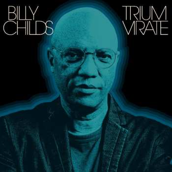 CD Billy Childs: Triumvirate