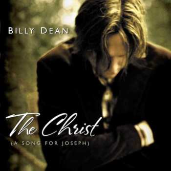 Album Billy Dean: The Christ (A Song For Joseph)