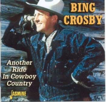 CD Bing Crosby: Another Ride In Cowboy Country