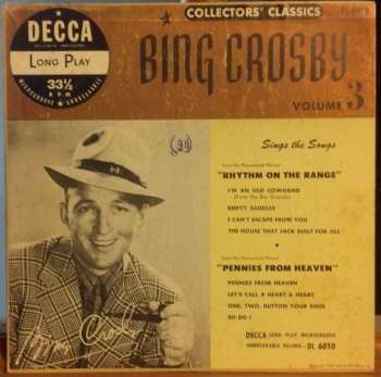 LP Bing Crosby: Collectors' Classics Volume 3: Sing The Songs From "Rhythm On The Range" And "Pennies From Heaven"
