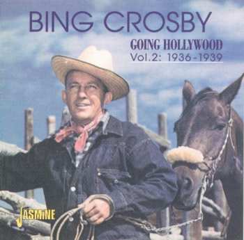 2CD Bing Crosby: Going Hollywood Vol. 2: 1936-1939