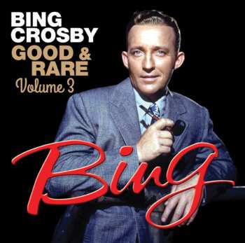 Album Bing Crosby: Good & Rare Volume 3