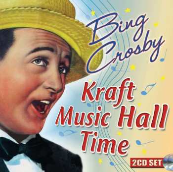 2CD Bing Crosby: Kraft Music Hall Time