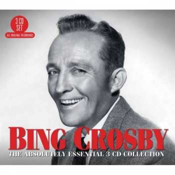 3CD Bing Crosby: The Absolutely Essential 3 CD Collection