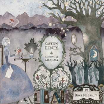 LP Birch Book: Vol. Iv: Casting Lines - A Museum Of Memory