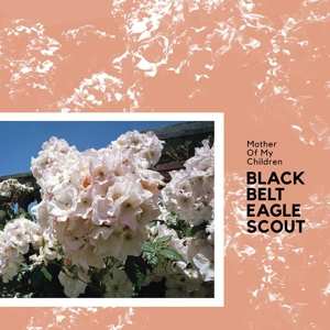 LP Black Belt Eagle Scout: Mother Of My Children