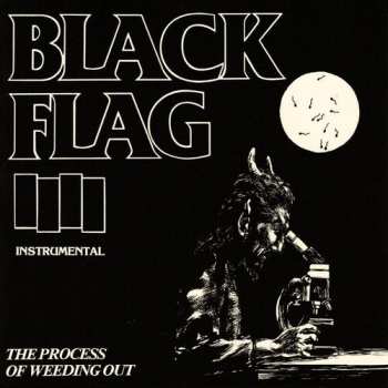 CD Black Flag: The Process Of Weeding Out