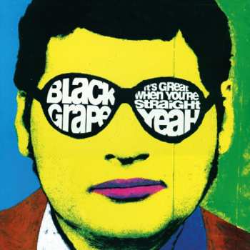 LP Black Grape: It’s Great When You’re Straight… Yeah