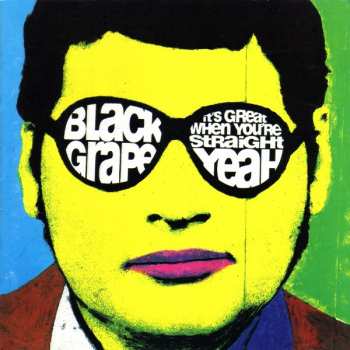 CD Black Grape: It's Great When You're Straight...Yeah