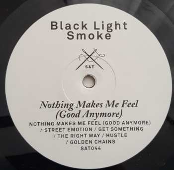 LP Black Light Smoke: Nothing Makes Me Feel (Good Anymore) 
