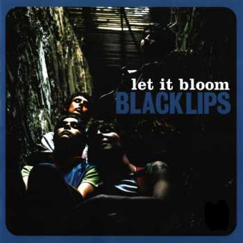 LP The Black Lips: Let It Bloom
