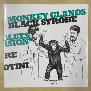 Black Strobe: Monkey Glands