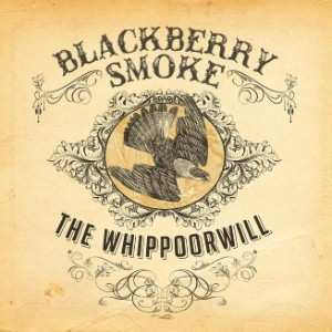 CD Blackberry Smoke: The Whippoorwill DIGI