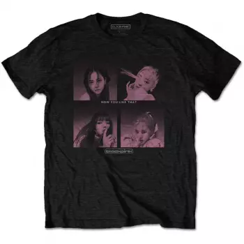 T-shirt How You Like That 