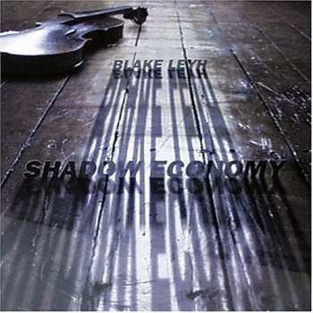 Album Blake Leyh: Shadow Economy