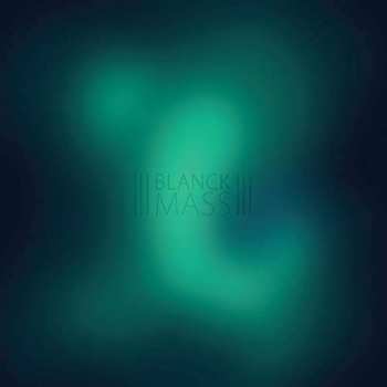 2LP Blanck Mass: Blanck Mass DLX