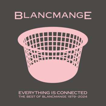 2CD Blancmange: Everything Is Connected (The Best Of Blancmange 1979-2024)