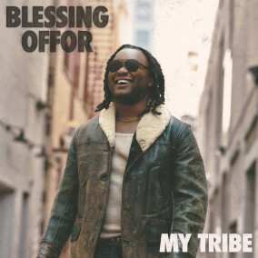 2LP Blessing Offor: My Tribe