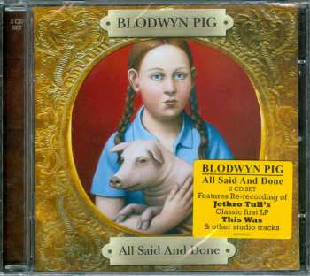 2CD Blodwyn Pig: All Said And Done