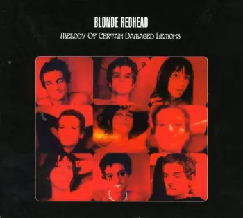 Blonde Redhead: Melody Of Certain Damaged Lemons