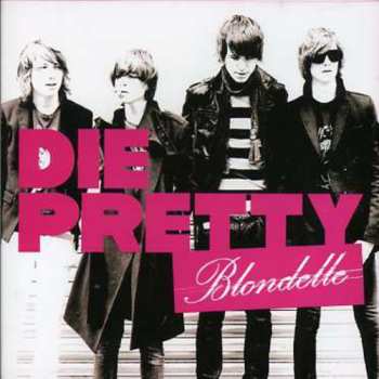 Album Blondelle: Die Pretty
