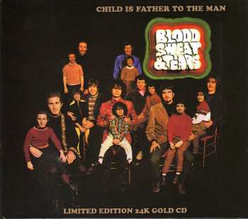 CD Blood, Sweat And Tears: Child Is Father To The Man CLR | LTD