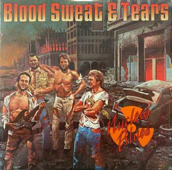 Album Blood, Sweat And Tears: Nuclear Blues
