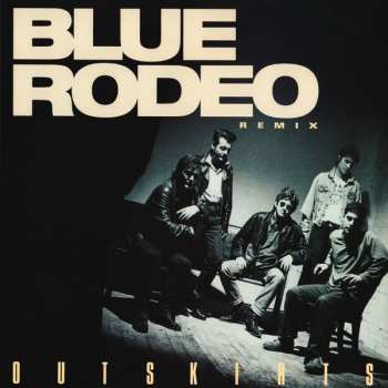 LP Blue Rodeo: Outskirts Remix