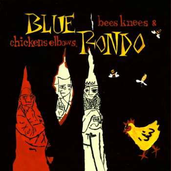 2CD Blue Rondo A La Turk: Bees Knees & Chickens Elbows
