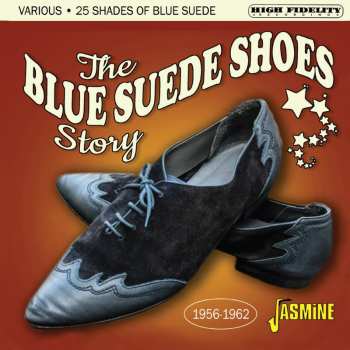 Album Blue Suede Shoes Story: 25 Shades Of Blue Suede: Blue Suede Shoes Story: 25 Shades Of Blue Suede
