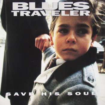 2LP Blues Traveler: Save His Soul